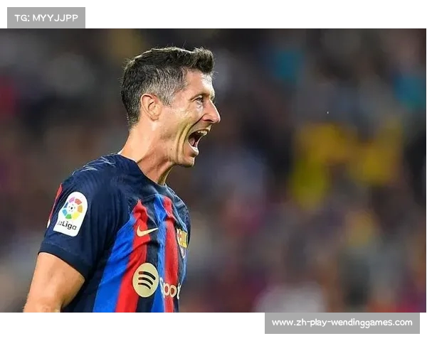 莱万庆祝巴萨百场战役期待更多精彩比赛到来